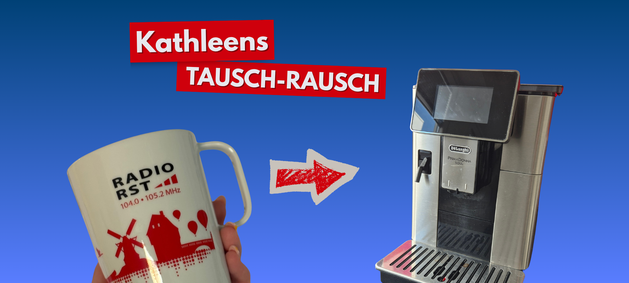 Kathleens Tausch-Rausch: Der Versuch, eine Kaffeetasse gegen Dinge zu tauschen, bis man am Ende einen neuen Vollautomaten erhält.