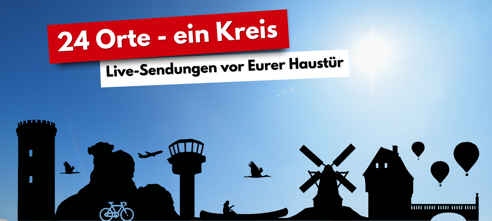 24 Orte - ein Kreis: Live-Sendungen vor Eurer Haustür