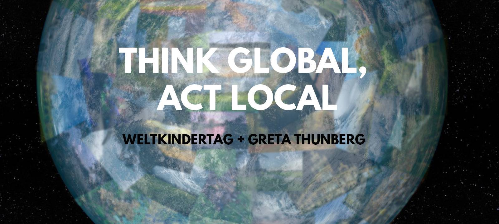 Think Global - Act Local