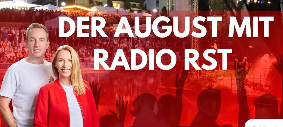 Der August mit RADIO RST