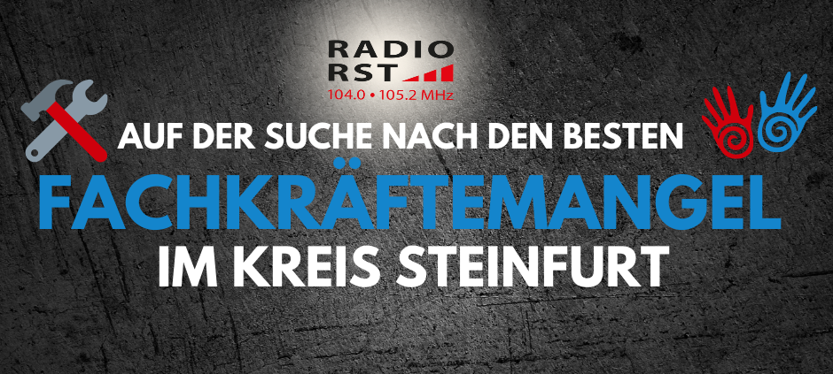 Themenwoche: RADIO RST auf der Suche nach den Besten - Fachkräftemangel im Kreis Steinfurt
