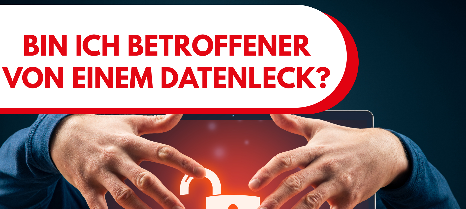 Bin ich betroffen von einem Datenleck?