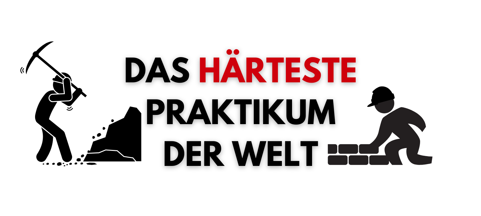 Das härteste Praktikum der Welt